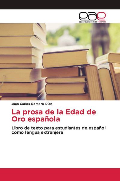 Produktbild: La prosa de la Edad de Oro espa&ntilde;ola