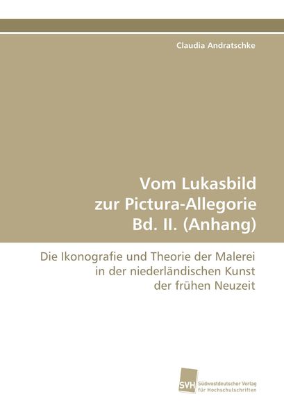 Produktbild: Vom Lukasbild zur Pictura-Allegorie Bd. II. (Anhang)