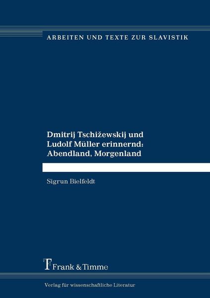 Produktbild: Dmitrij Tschi?ewskij und Ludolf Müller erinnernd: Abendland, Morgenland