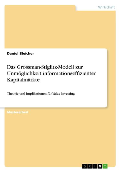 Produktbild: Das Grossman-Stiglitz-Modell zur Unm&ouml;glichkeit informationseffizienter Kapitalm&auml;rkte