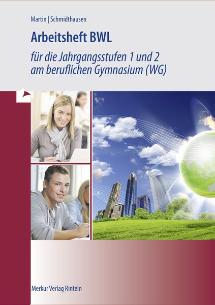 Produktbild: Arbeitsheft BWL f&uuml;r die Jahrgangsstufen 1 und 2 am beruflichen Gymnasium (WG)