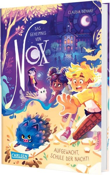 Das Geheimnis von Nox 2: Aufgewacht, Schule der Nacht!, Gebundene Ausgabe von Claudia Scharf, Carlsen, 9783551652898