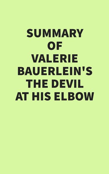 Produktbild: Summary of Valerie Bauerlein's The Devil at His Elbow