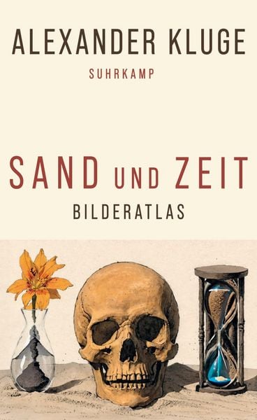 Sand und Zeit, Gebundene Ausgabe von Alexander Kluge, Suhrkamp, 978-3-518-43249-5