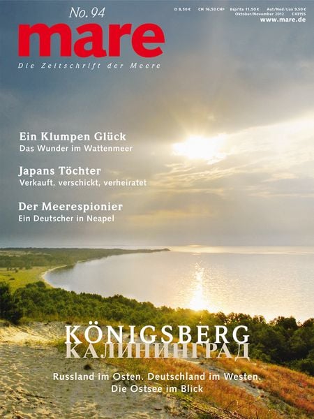 Mare - Die Zeitschrift der Meere / No. 94 / Königsberg, Taschenbuch von Nikolaus Gelpke, Mareverlag, 9783866480254