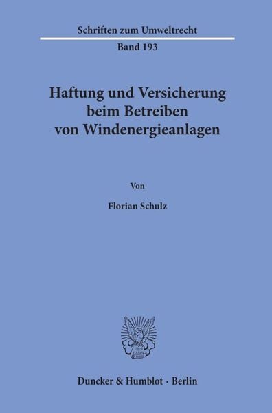 Produktbild: Haftung und Versicherung beim Betreiben von Windenergieanlagen.