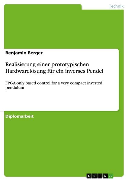 Produktbild: Realisierung einer prototypischen Hardwarel&ouml;sung f&uuml;r ein inverses Pendel