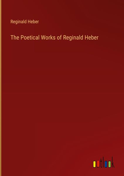 Produktbild: The Poetical Works of Reginald Heber