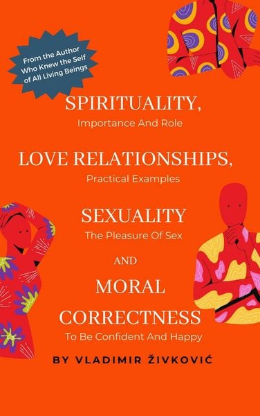 Produktbild: Spirituality, Love Relationships, Sexuality and Moral Correctness