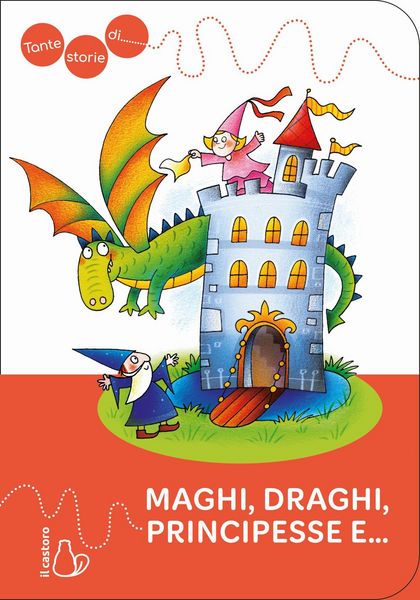 Produktbild: Tante storie di maghi, draghi, principesse e...