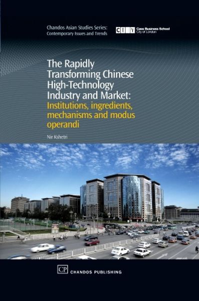 Produktbild: The Rapidly Transforming Chinese High-Technology Industry and Market
