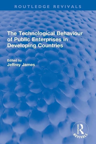 Produktbild: The Technological Behaviour of Public Enterprises in Developing Countries