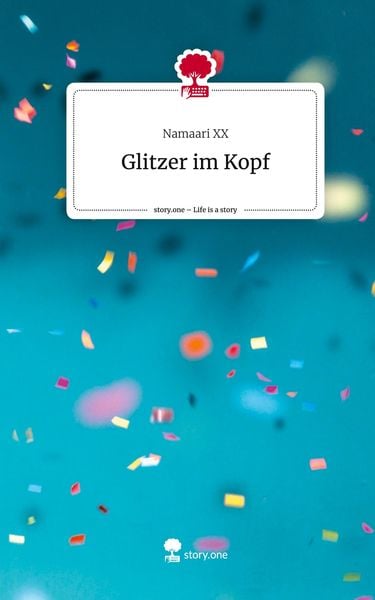 Produktbild: Glitzer im Kopf. Life is a Story - story.one
