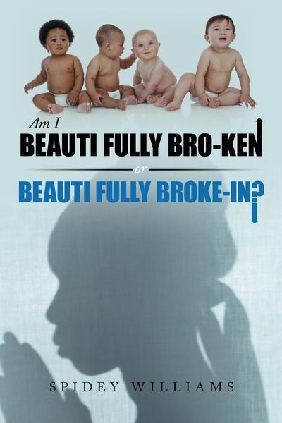 Produktbild: Am I Beauti Fully Bro-Ken or Beauti Fully Broke-In?