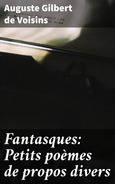 Produktbild: Fantasques: Petits po&egrave;mes de propos divers