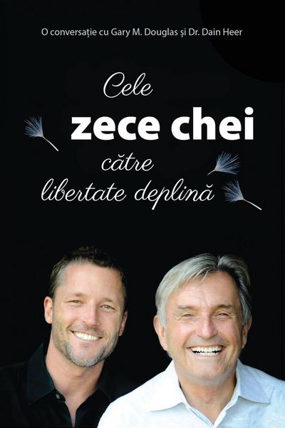 Produktbild: Cele zece chei c&iquest;tre libertate deplin&iquest; (Romanian)