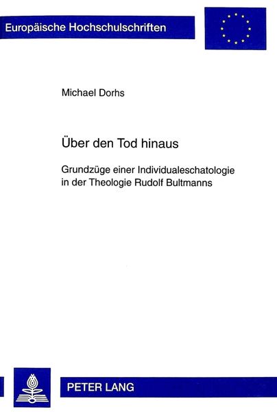 Über den Tod hinaus, Taschenbuch von Michael Dorhs, Peter Lang GmbH, Internationaler Verlag der Wissenschaften, 9783631343838