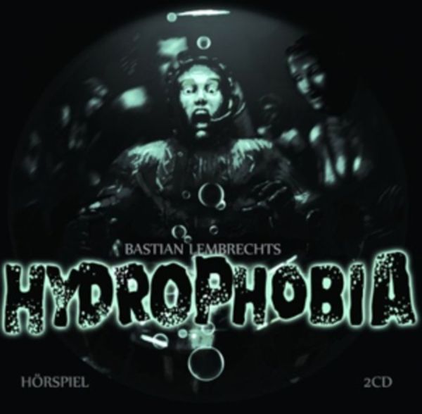 Hydrophobia, 2 Audio-CDs - Bastian Lembrecht, CD, 4042564151572