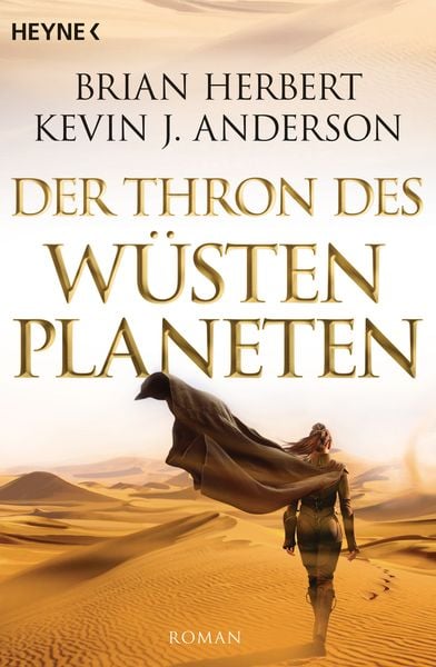 Der Thron des Wüstenplaneten, Taschenbuch von Brian Herbert,Kevin J. Anderson, Heyne, 978-3-453-52720-1