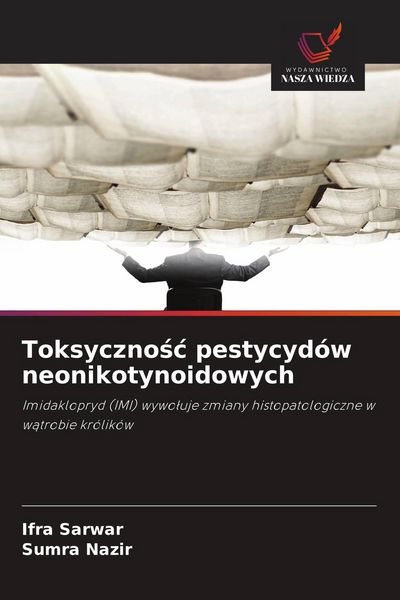 Produktbild: Toksyczno&iquest;&iquest; pestycyd&oacute;w neonikotynoidowych