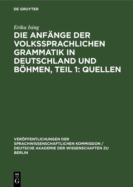 Produktbild: Die Anf&auml;nge der Volkssprachlichen Grammatik in Deutschland und B&ouml;hmen, Teil 1: Quellen
