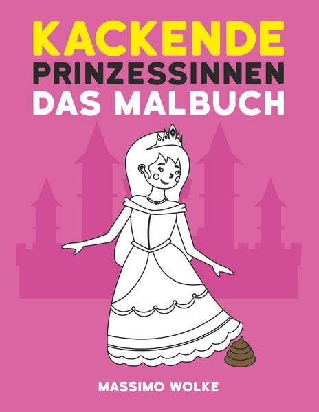 Produktbild: Kackende Prinzessinnen - Das Malbuch