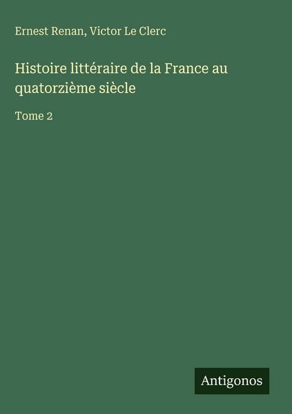 Produktbild: Histoire litt&eacute;raire de la France au quatorzi&egrave;me si&egrave;cle