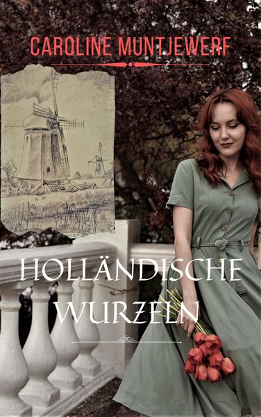 Produktbild: Holl&auml;ndische Wurzeln ~ Familiensaga nach dem 2. Weltkrieg