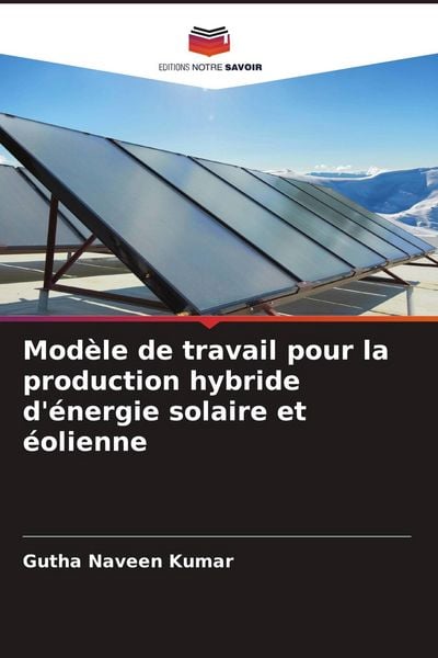 Produktbild: Mod&egrave;le de travail pour la production hybride d'&eacute;nergie solaire et &eacute;olienne