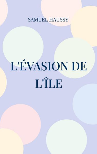Produktbild: L'&eacute;vasion de l'&icirc;le