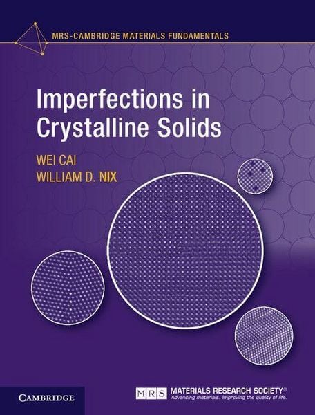 Imperfections in Crystalline Solids, Gebundene Ausgabe von Wei Cai , William D. Nix, Cambridge University Press, 9781107123137