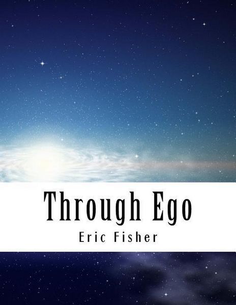 Produktbild: Through Ego: Adventures Through the Mind into Your Soul's Truth