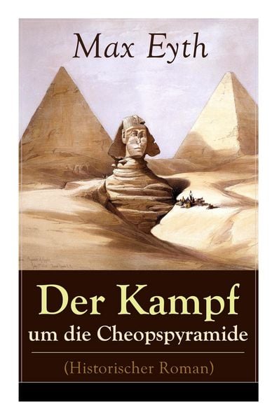 Produktbild: Der Kampf Um Die Cheopspyramide (Historischer Roman)