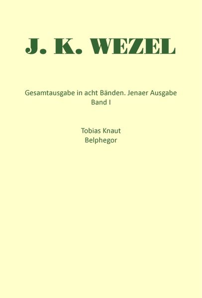 Produktbild: Gesamtausgabe in acht B&auml;nden. Jenaer Ausgabe / Tobias Knaut. Belphegor