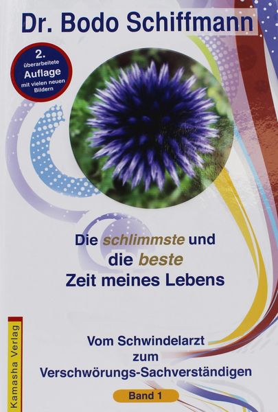 Die schlimmste und die beste Zeit meines Lebens, Taschenbuch von Bodo Schiffmann, Kamasha