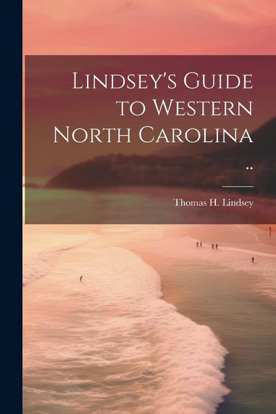 Produktbild: Lindsey's Guide to Western North Carolina ..