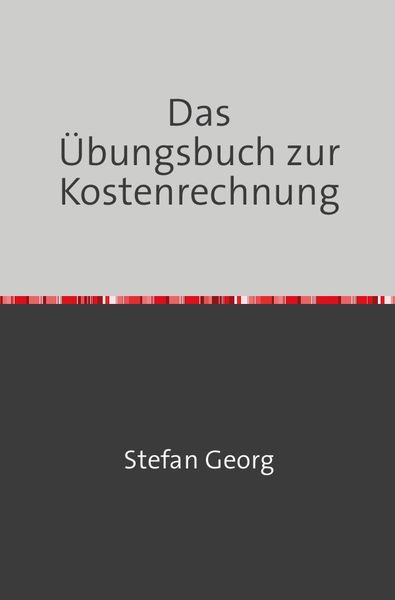 Produktbild: Edition Wirtschaftsingenieurwesen / Das &Uuml;bungsbuch zur Kostenrechnung