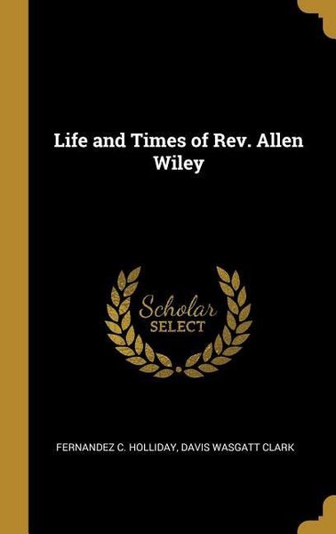 Produktbild: Life and Times of Rev. Allen Wiley