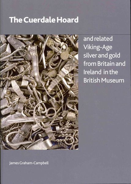 Produktbild: The Cuerdale Hoard and Related Viking-Age Silver and Gold from Britain and Ireland in the British Museum