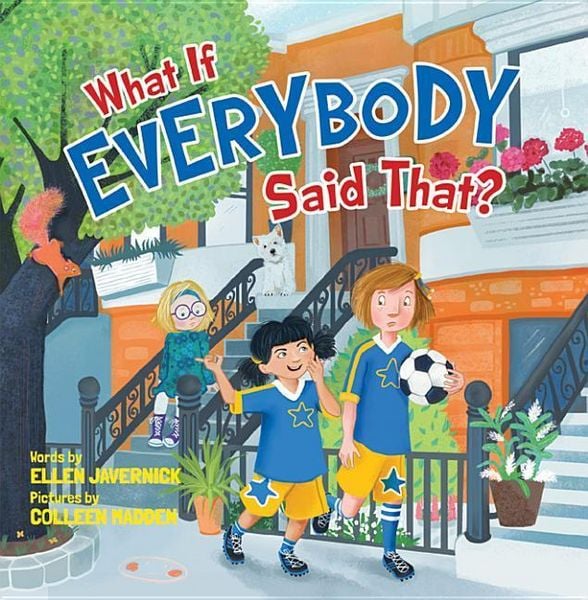 What If Everybody Said That?, Gebundene Ausgabe von Ellen Javernick, Amazon Publishing, 9781503948952