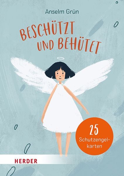 Beschützt und behütet. 25 Schutzengelkarten