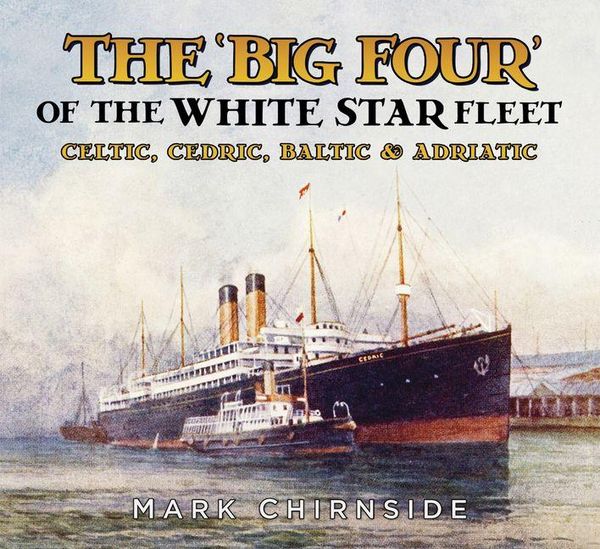 Produktbild: The 'Big Four' of the White Star Fleet