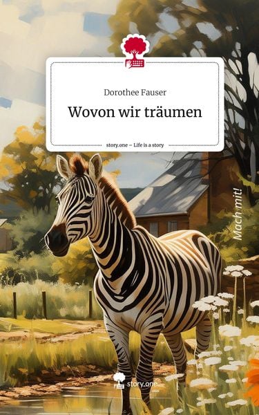 Produktbild: Wovon wir tr&auml;umen. Life is a Story - story.one