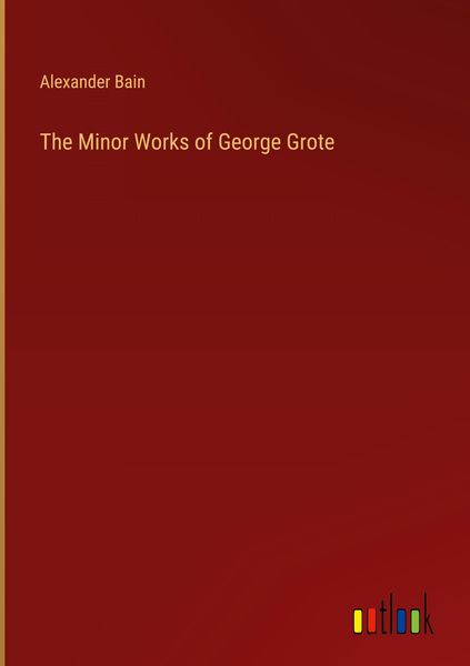 Produktbild: The Minor Works of George Grote