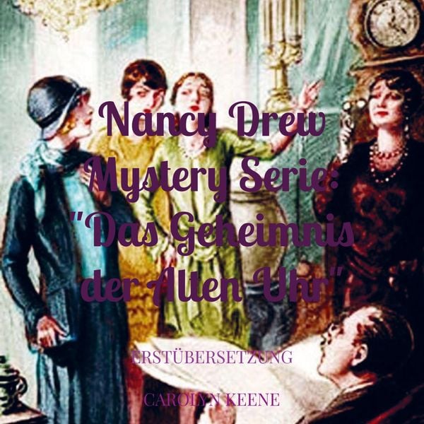 Nancy Drew Mystery Serie: 'Das Geheimnis der alten Uhr'; Taschenbuch von Carolyn Keene, Bookmundo Direct, 9789403660912