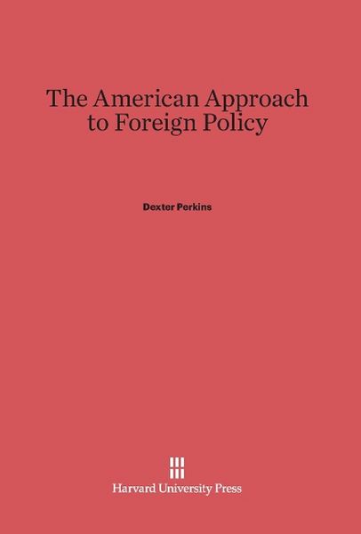 Produktbild: The American Approach to Foreign Policy