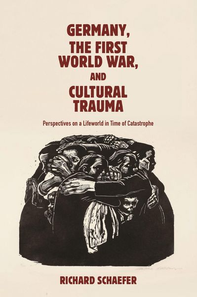 Produktbild: Germany, the First World War, and Cultural Trauma
