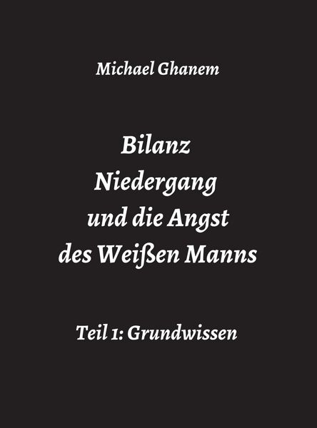 Produktbild: Bilanz Niedergang und die Angst des Wei&szlig;en Manns