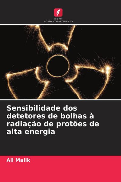 Produktbild: Sensibilidade dos detetores de bolhas &agrave; radia&ccedil;&atilde;o de prot&otilde;es de alta energia
