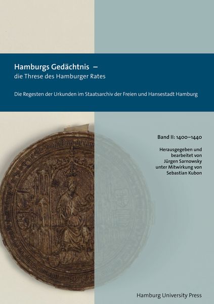 Produktbild: Hamburgs Ged&auml;chtnis &ndash; die Threse des Hamburger Rates / Die Regesten der Urkunden im Staatsarchiv der Freien und Hansestadt Hamburg (1400&ndash;1440)